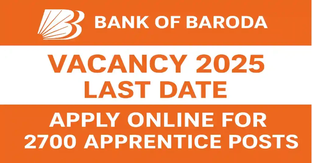 Bank of Baroda Vacancy 2025 Last Date